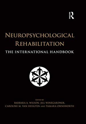 Neuropsychological Rehabilitation The International Handbook