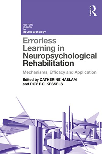 Errorless Learning in Neuropsychological Rehabilitation Mechanisms Efficacy and Application