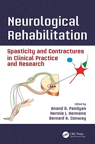 Neurological Rehabilitation Spasticity and Contractures in Clinical Practice and Research