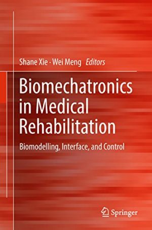 Biomechatronics in Medical Rehabilitation Biomodelling Interface and Control