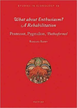 What about Enthusiasm a Rehabilitation Pentecost Pygmalion Pathosformel