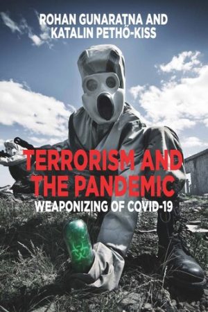 Terrorism and the Pandemic Weaponizing of COVID 19