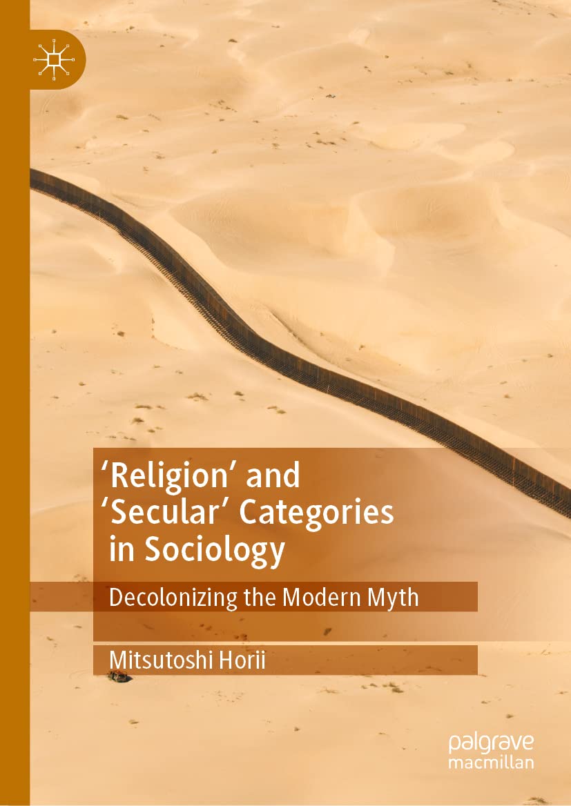 Religion and Secular Categories in Sociology Decolonizing the Modern Myth