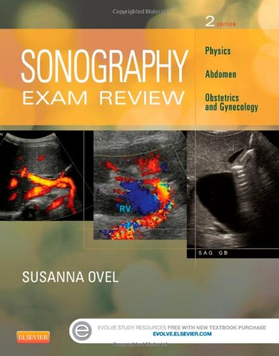 Sonography Exam Review Physics Abdomen Obstetrics and Gynecology 2nd Edition