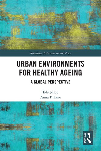 Urban Environments for Healthy Ageing A Global Perspective