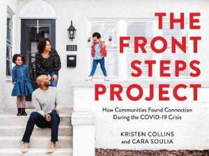 The Front Steps Project How Communities Found Connection During the COVID 19 Crisis