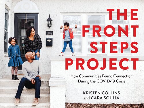 The Front Steps Project How Communities Found Connection During the COVID 19 Crisis