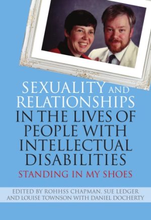 Sexuality and Relationships in the Lives of People with Intellectual Disabilities Standing in My Shoes