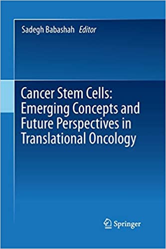 Cancer Stem Cells Emerging Concepts and Future Perspectives in Translational Oncology