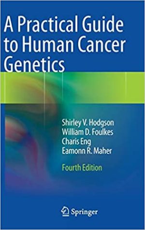 A Practical Guide to Human Cancer Genetics 4th Edition