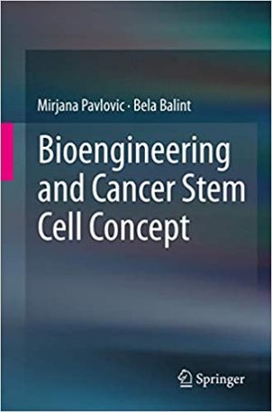 Bioengineering and Cancer Stem Cell Concept