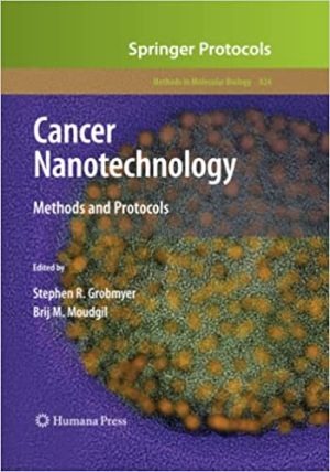 Cancer Nanotechnology Methods and Protocols By Stephen R Grobmyer