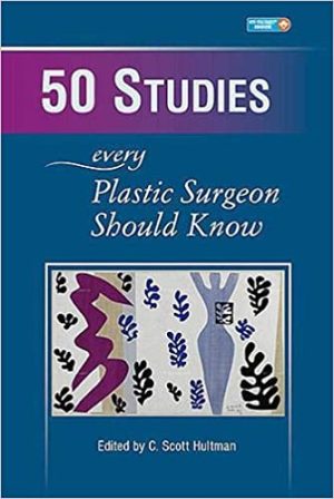 50 Studies Every Plastic Surgeon Should Know