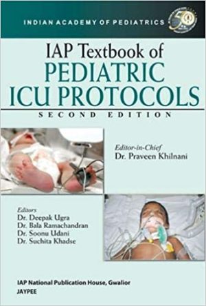 IAP Textbook of Pediatric ICU Protocols 2nd Edition