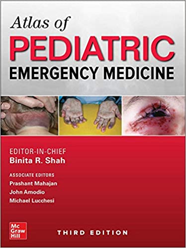 Atlas of Pediatric Emergency Medicine 3rd Ed