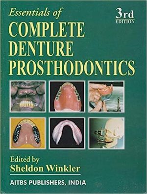 Essentials of Complete Denture Prosthodontics 3rd Edition