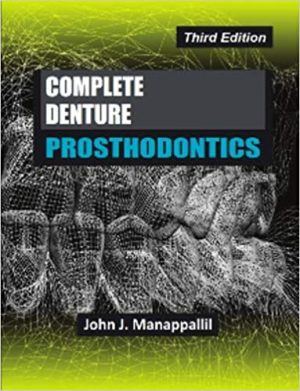 Complete Denture Prosthodontics 5th Edition By Manapallil