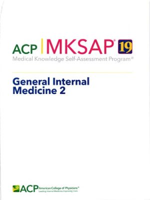MKSAP 19 Medical Knowledge Self Assessment Program General lnternal Medicine 2