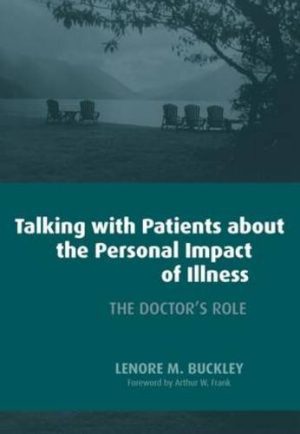 Talking with Patients About the Personal Impact of Ilness The Doctors Role