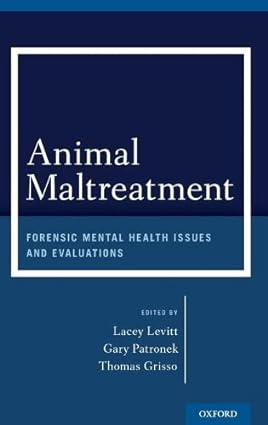 Animal Maltreatment Forensic Mental Health Issues and Evaluations