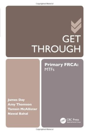 Get Through Primary FRCA MTFs