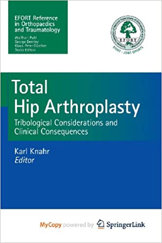 Total Hip Arthroplasty Tribological Considerations and Clinical Consequences