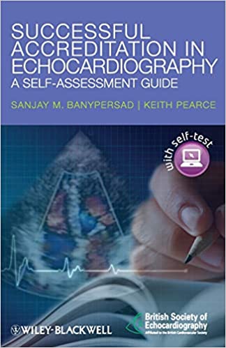 Successful Accreditation in Echocardiography A Self Assessment Guide