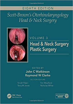 Scott Browns Otorhinolaryngology and Head and Neck Surgery Volume 3 Head and Neck Surgery Plastic Surgery 8th Edition