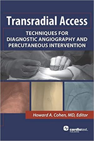 Transradial Access Techniques for Diagnostic Angiography and Percutaneous Intervention