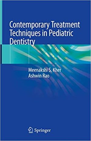 Contemporary Treatment Techniques in Pediatric Dentistry