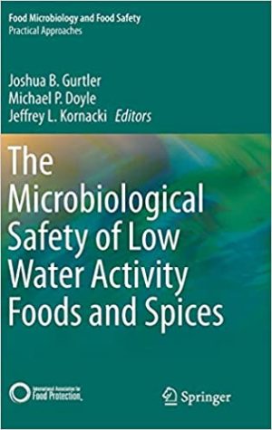 The Microbiological Safety of Low Water Activity Foods and Spices