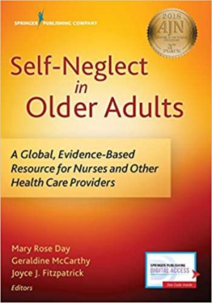 Self Neglect in Older Adults A Global Evidence Based Resource for Nurses and Other Healthcare Providers