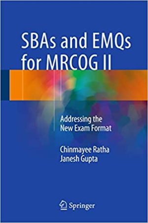 SBAs and EMQs for MRCOG II Addressing the New Exam Format