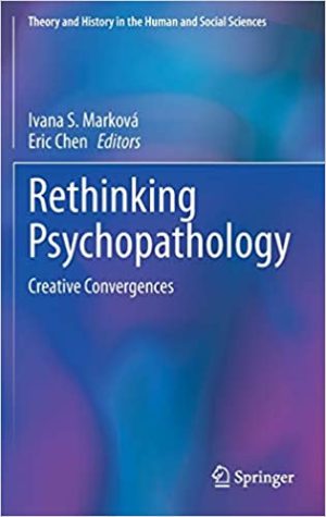 Rethinking Psychopathology Creative Convergences