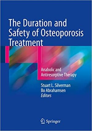 The Duration and Safety of Osteoporosis Treatment Anabolic and Antiresorptive Therapy
