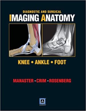 Diagnostic and Surgical Imaging Anatomy Knee Ankle Foot