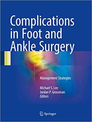 Complications in Foot and Ankle Surgery Management Strategies