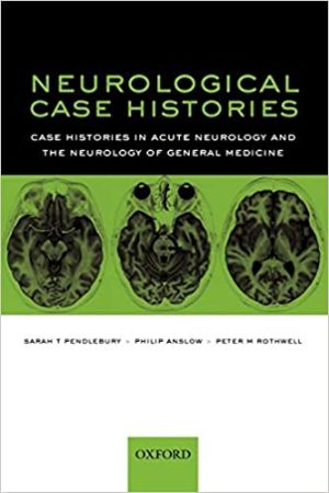 Neurological Case Histories Case Histories in Acute Neurology and the Neurology of General Medicine