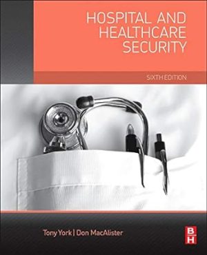 Hospital and Healthcare Security 6th Edition
