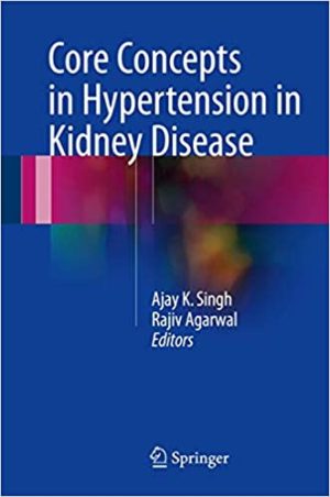 Core Concepts in Hypertension in Kidney Disease