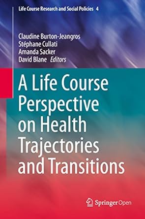 A Life Course Perspective on Health Trajectories and Transitions