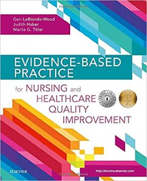 Evidence Based Practice for Nursing and Healthcare Quality Improvement