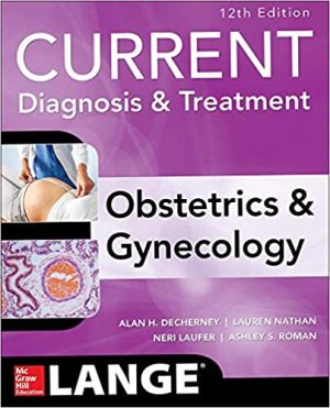 Current Diagnosis & Treatment Obstetrics & Gynecology 12th Edition