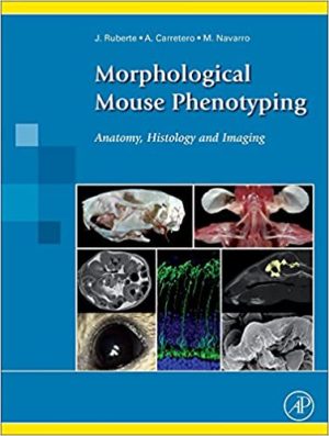 Morphological Mouse Phenotyping Anatomy Histology and Imaging