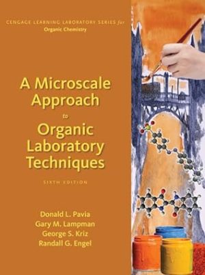 A Microscale Approach to Organic Laboratory Techniques 6th Edition