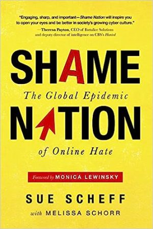 Shame Nation The Global Epidemic of Online Hate