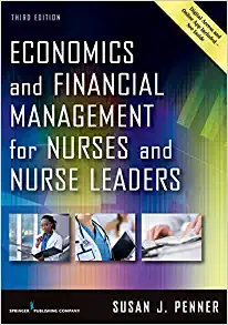Economics and Financial Management for Nurses and Nurse Leaders 3rd Edition