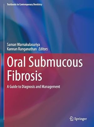Oral Submucous Fibrosis A Guide to Diagnosis and Management