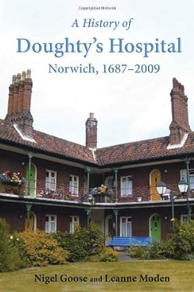 A History of Doughtys Hospital Norwich 1687 2009