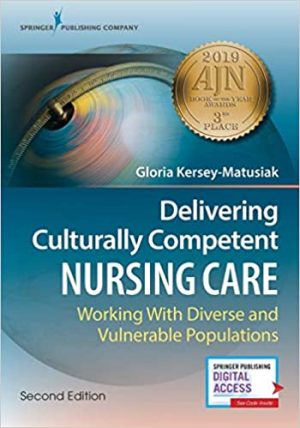 Delivering Culturally Competent Nursing Care Working with Diverse and Vulnerable Populations 2nd Ed